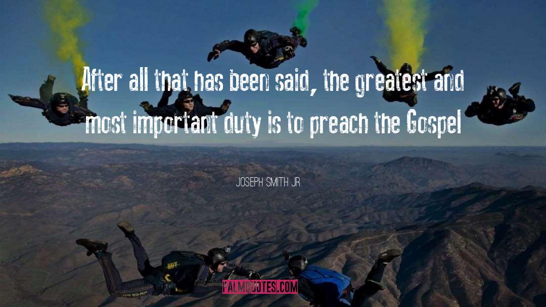 Preach The Gospel quotes by Joseph Smith Jr.