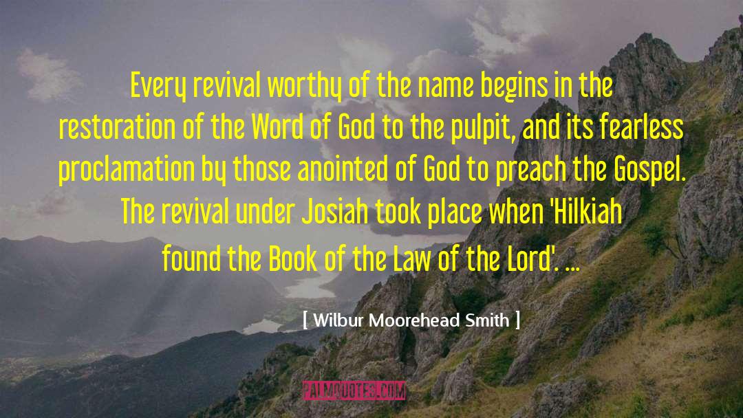 Preach The Gospel quotes by Wilbur Moorehead Smith