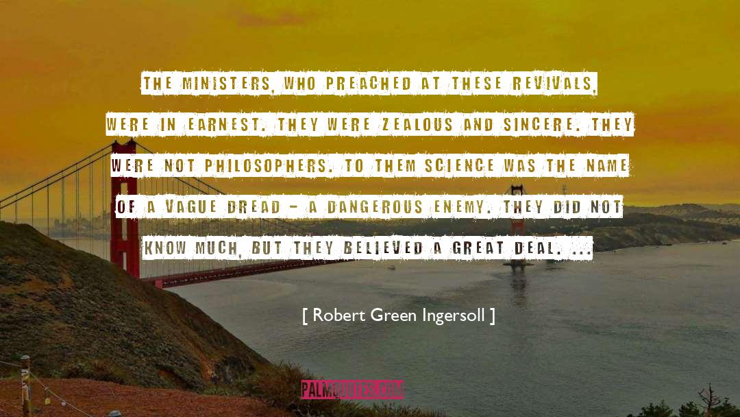 Preached quotes by Robert Green Ingersoll