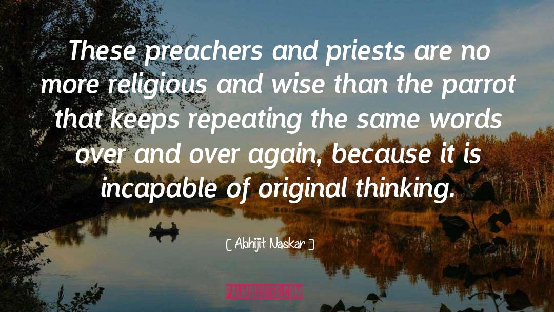 Preachers quotes by Abhijit Naskar