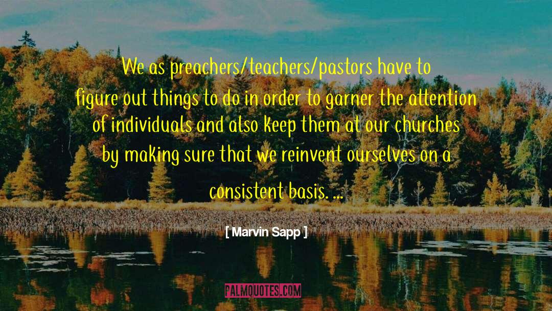 Preachers quotes by Marvin Sapp