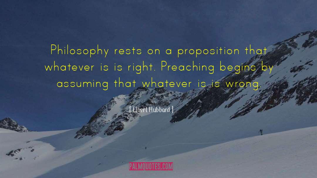 Preaching quotes by Elbert Hubbard