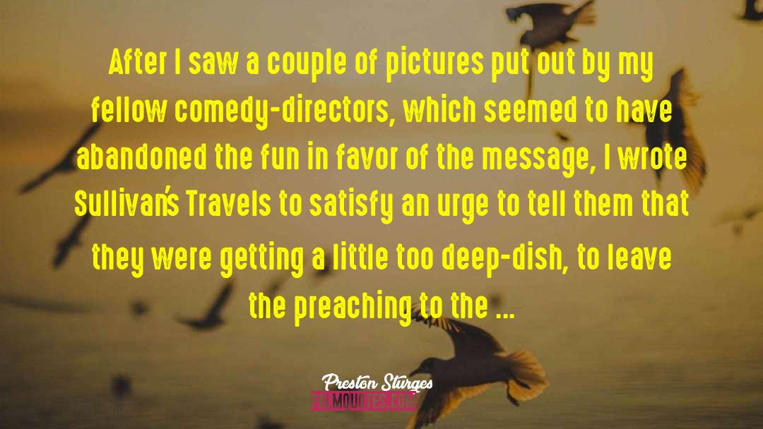 Preaching quotes by Preston Sturges