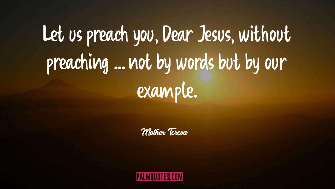 Preaching quotes by Mother Teresa