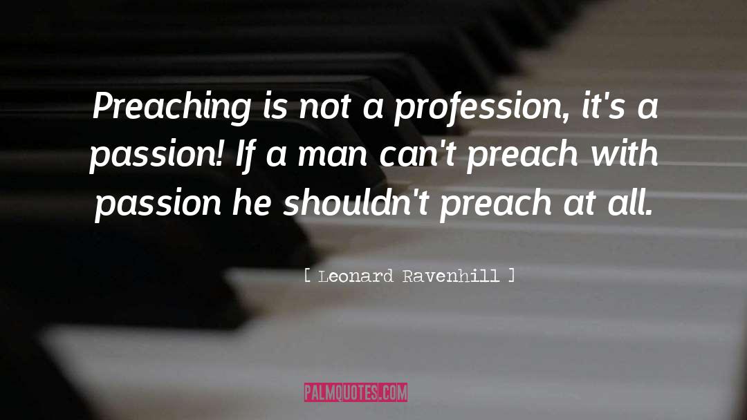 Preaching quotes by Leonard Ravenhill