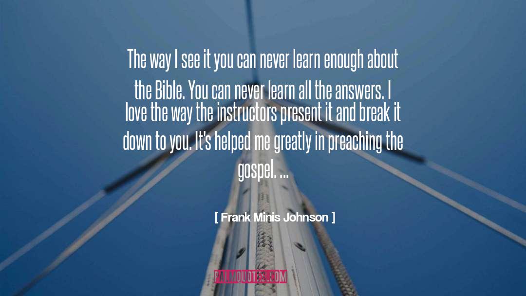 Preaching The Gospel quotes by Frank Minis Johnson