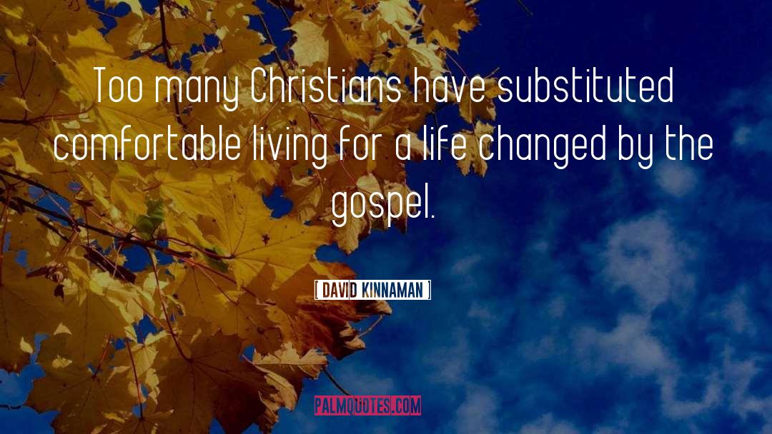 Preaching The Gospel quotes by David Kinnaman