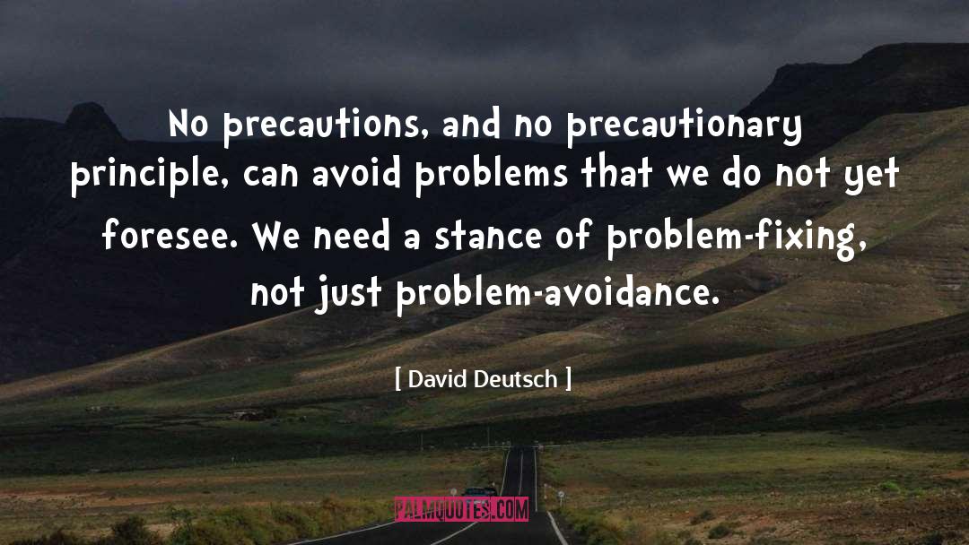 Precautionary Statements quotes by David Deutsch