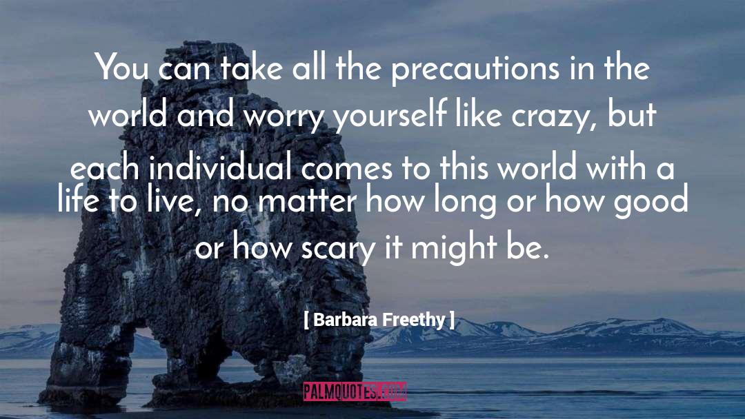 Precautions quotes by Barbara Freethy