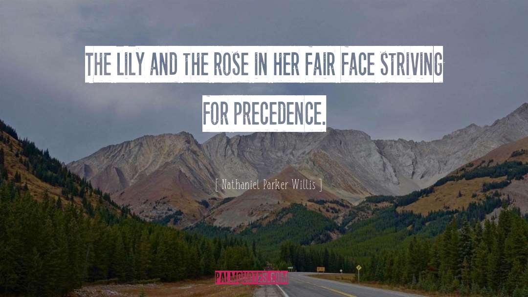 Precedence quotes by Nathaniel Parker Willis
