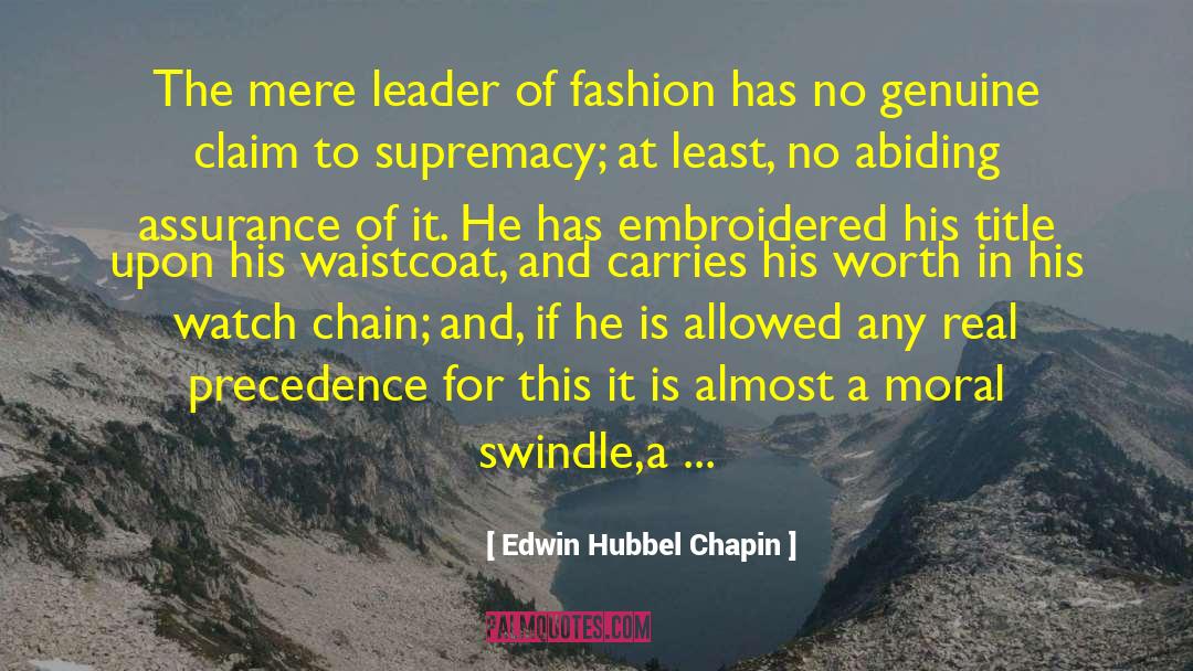 Precedence quotes by Edwin Hubbel Chapin