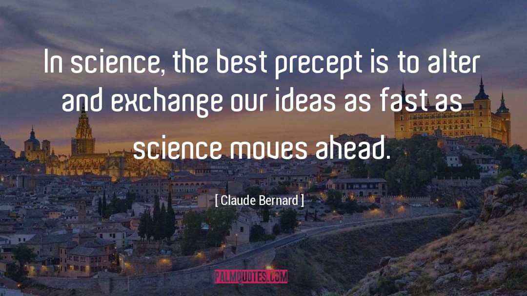 Precept quotes by Claude Bernard