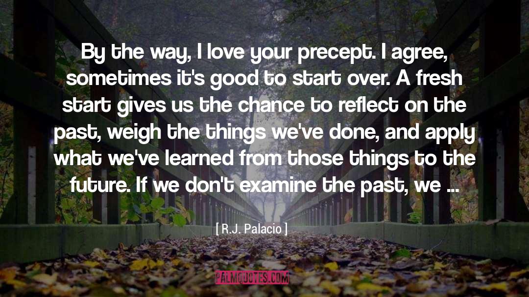 Precept quotes by R.J. Palacio