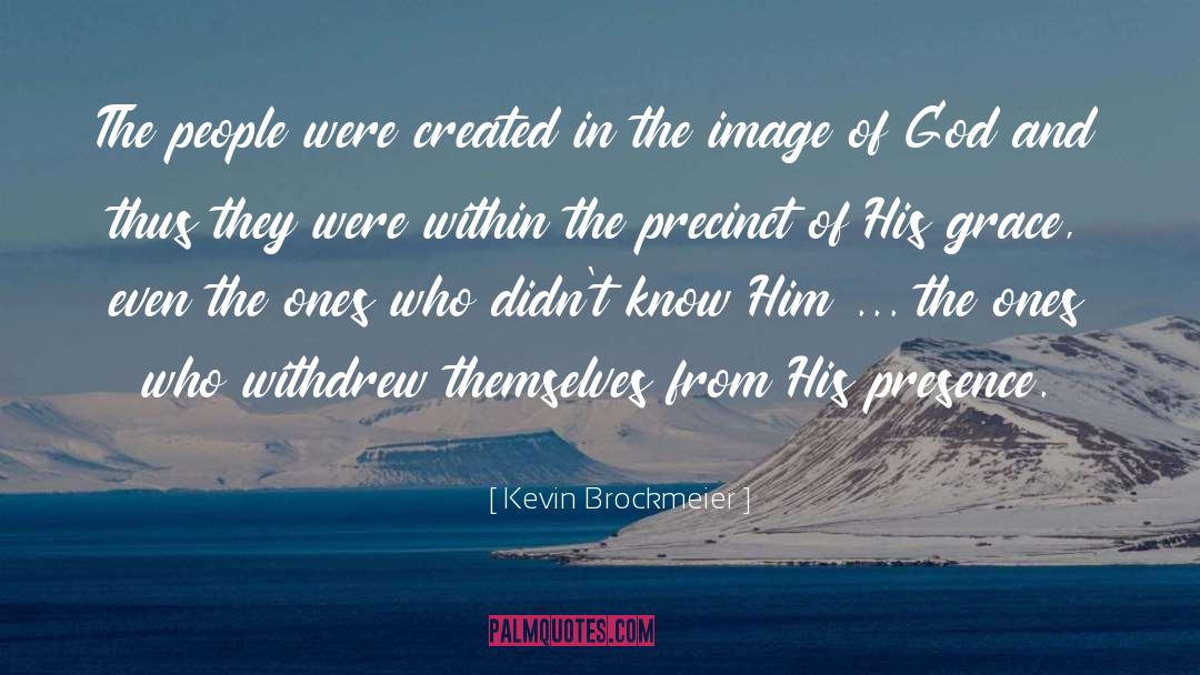 Precinct quotes by Kevin Brockmeier