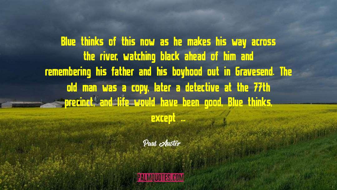 Precinct quotes by Paul Auster