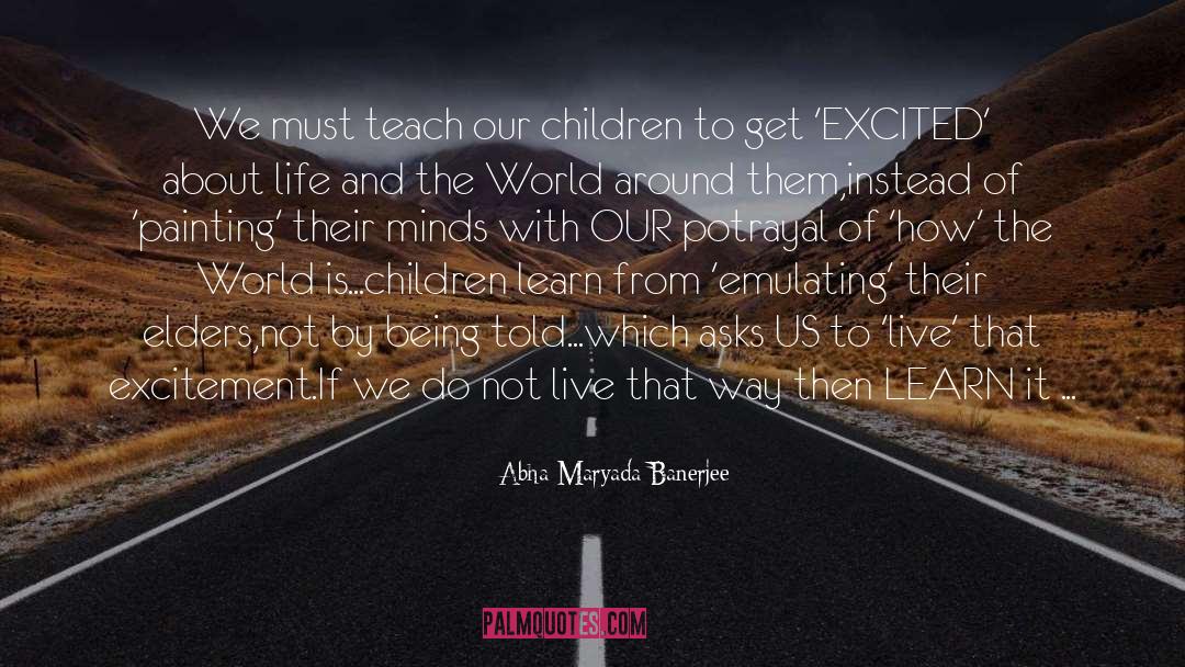 Precious Children quotes by Abha Maryada Banerjee