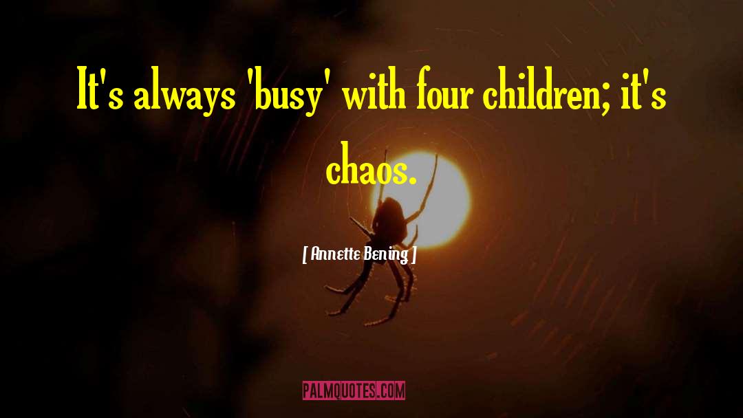 Precious Children quotes by Annette Bening