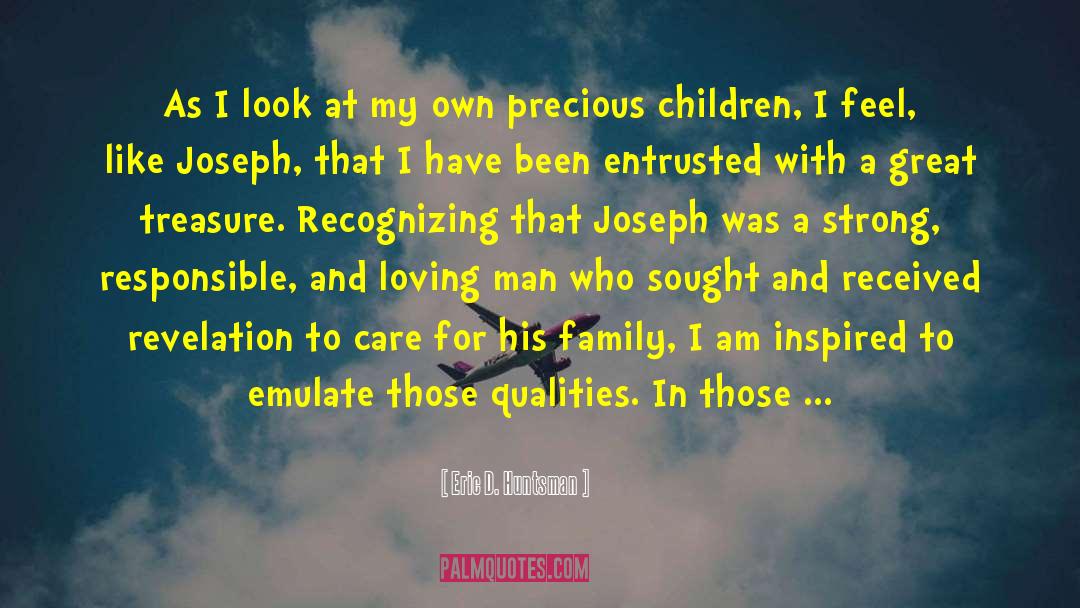 Precious Children quotes by Eric D. Huntsman
