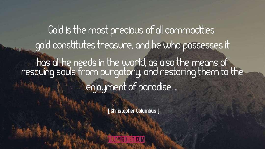 Precious Friends quotes by Christopher Columbus