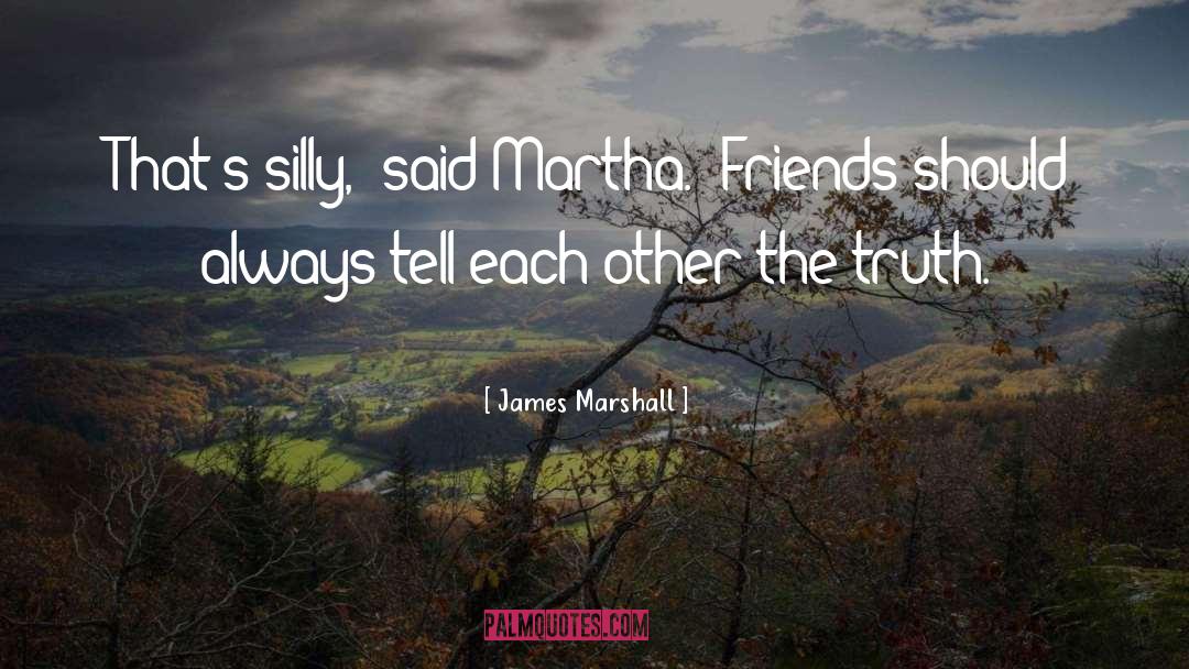 Precious Friends quotes by James Marshall