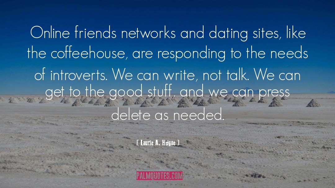 Precious Friends quotes by Laurie A. Helgoe