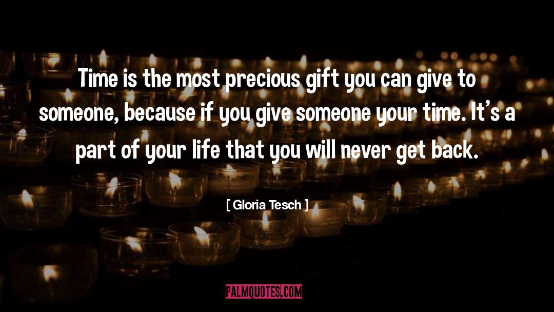 Precious Gift quotes by Gloria Tesch