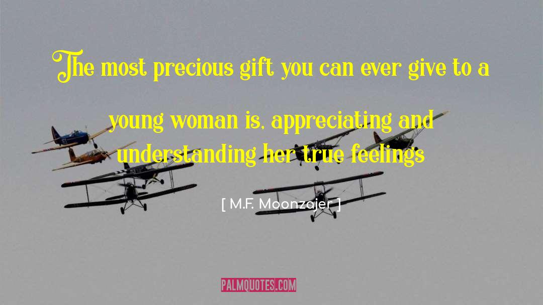 Precious Gift quotes by M.F. Moonzajer