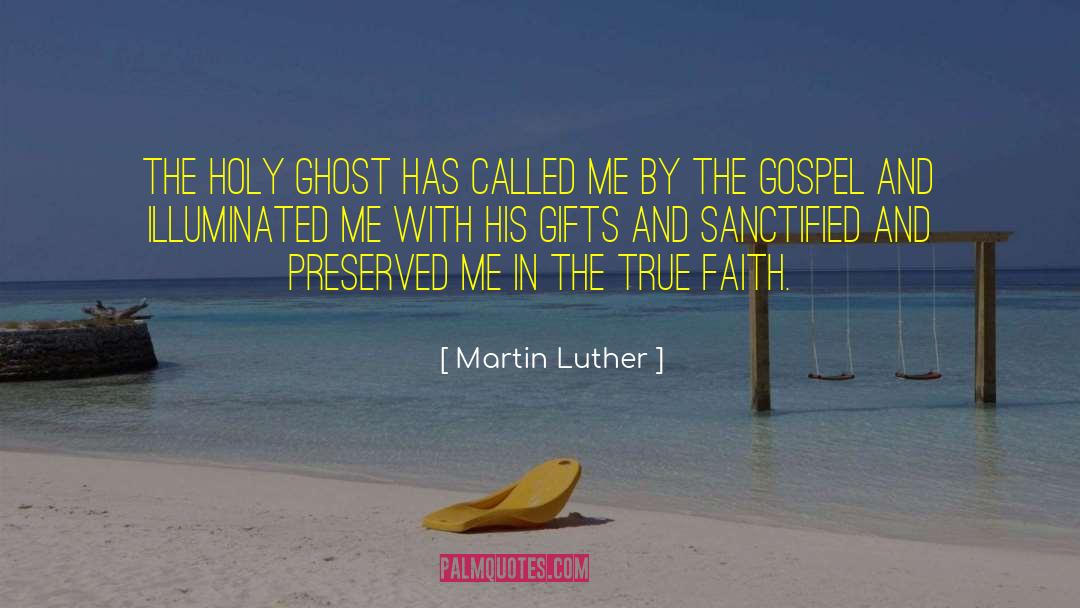 Precious Gifts quotes by Martin Luther