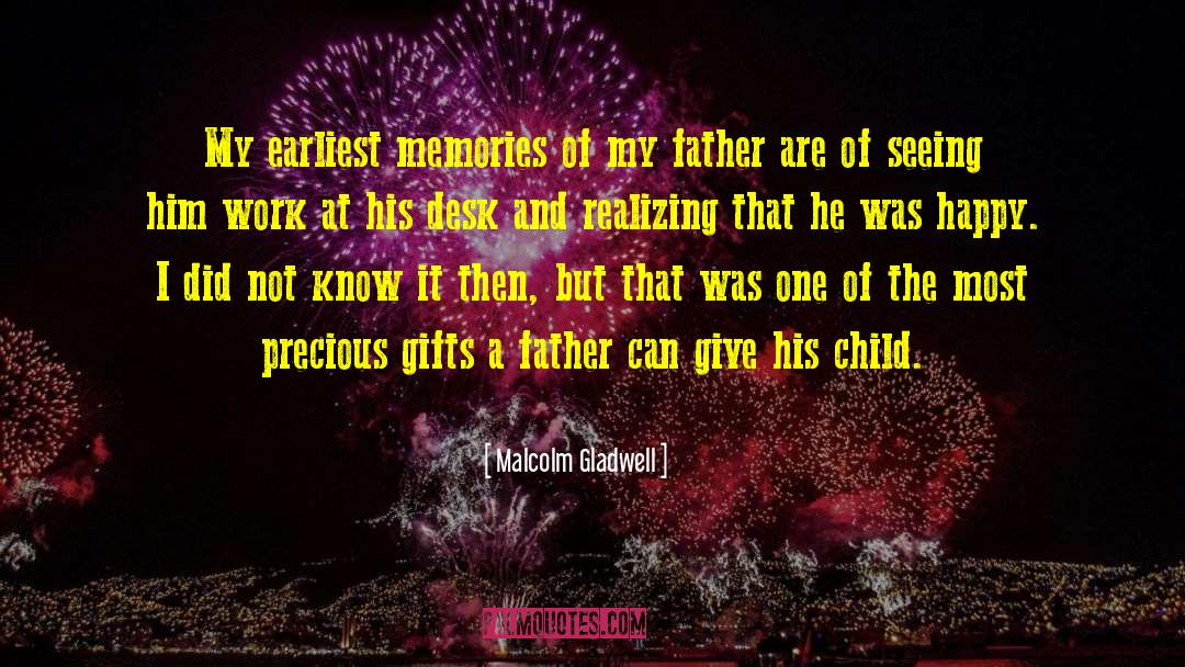 Precious Gifts quotes by Malcolm Gladwell