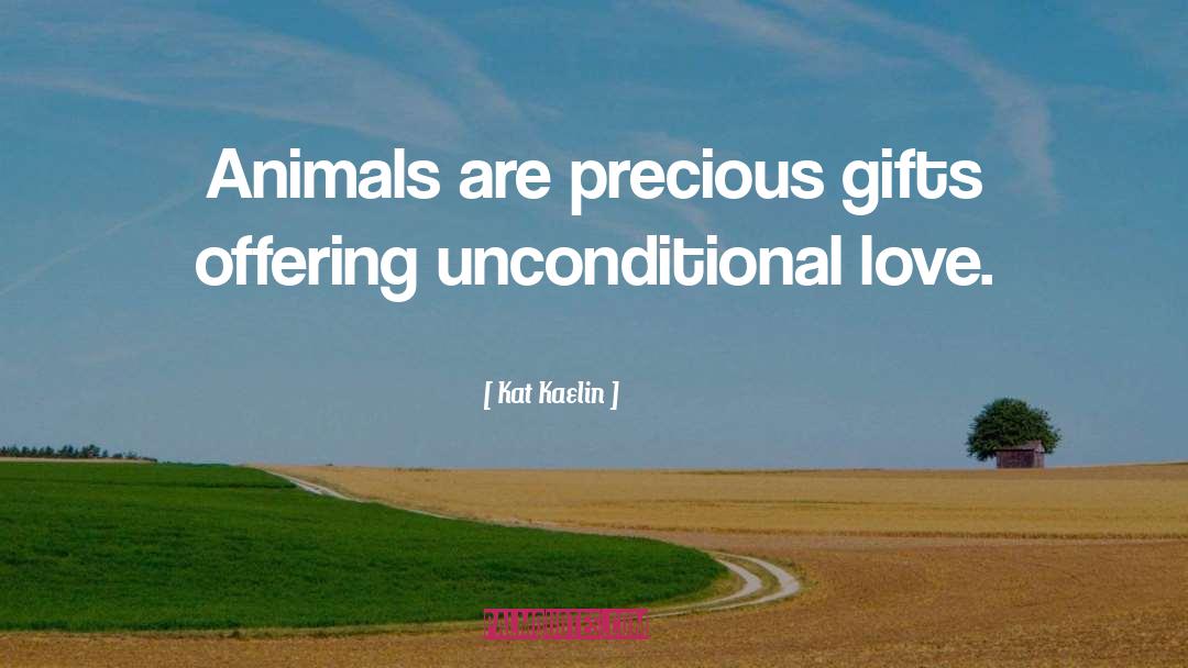 Precious Gifts quotes by Kat Kaelin