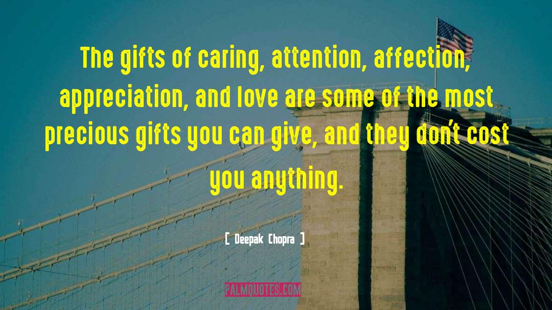 Precious Gifts quotes by Deepak Chopra