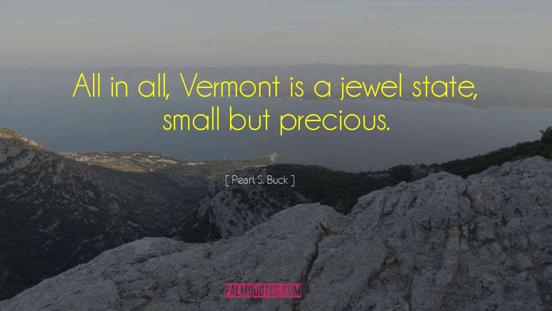 Precious Jewels quotes by Pearl S. Buck