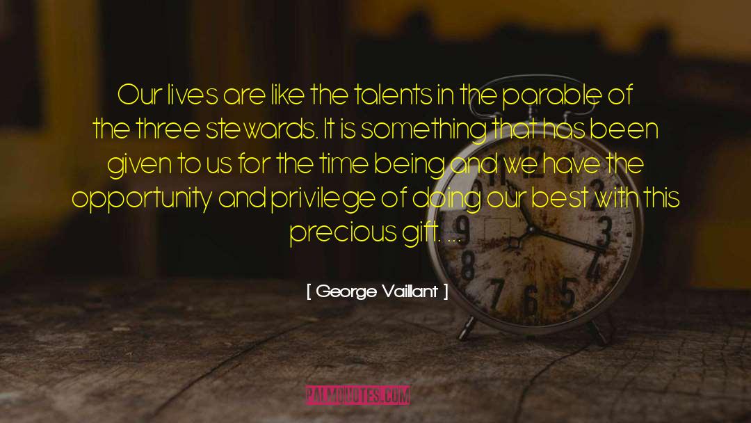 Precious Love quotes by George Vaillant