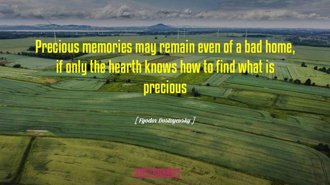 Precious Memories quotes by Fyodor Dostoyevsky