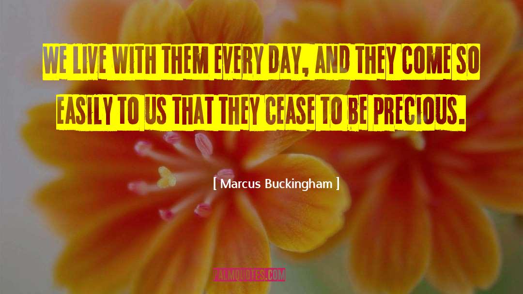 Precious Metals quotes by Marcus Buckingham