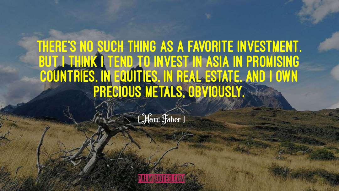 Precious Metals quotes by Marc Faber