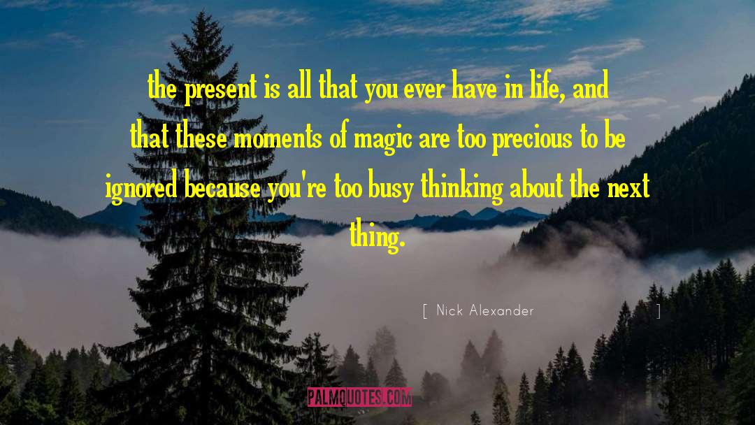 Precious Moments Sister quotes by Nick Alexander