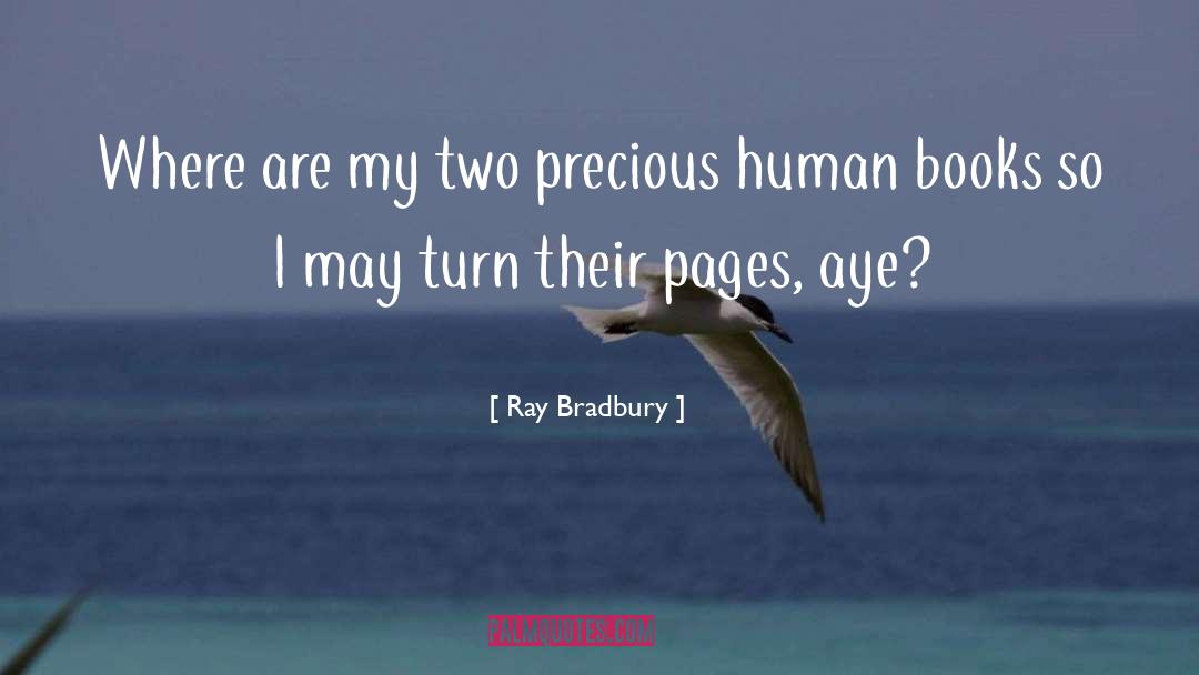Precious Possessions quotes by Ray Bradbury