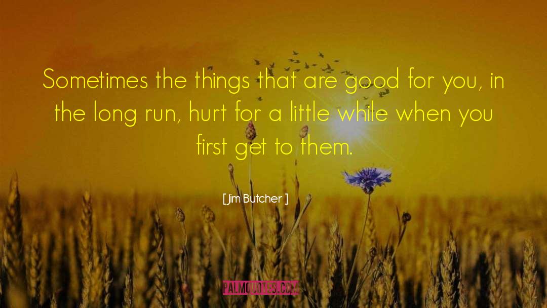 Precious Things quotes by Jim Butcher