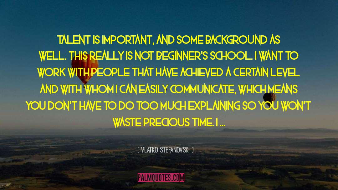 Precious Time quotes by Vlatko Stefanovski