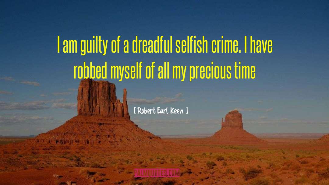 Precious Time quotes by Robert Earl Keen