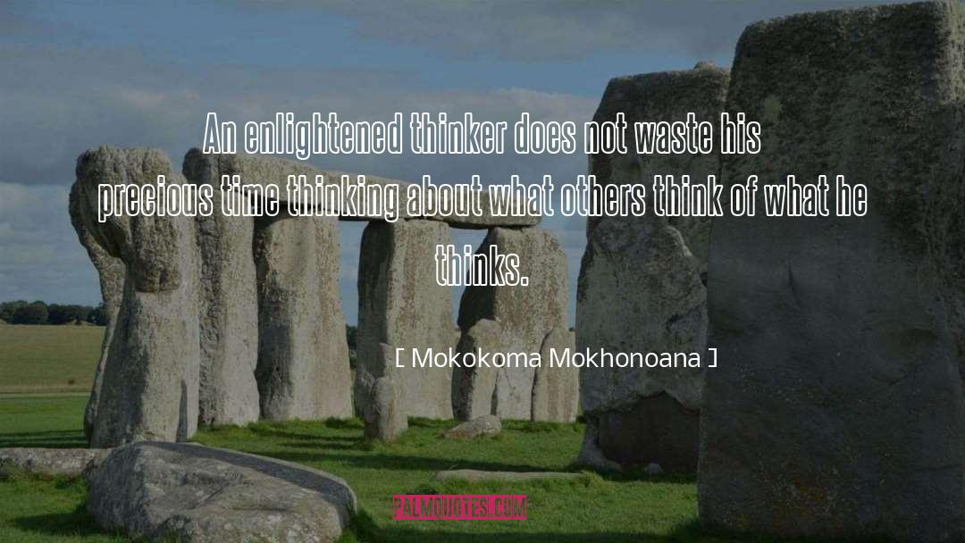 Precious Time quotes by Mokokoma Mokhonoana