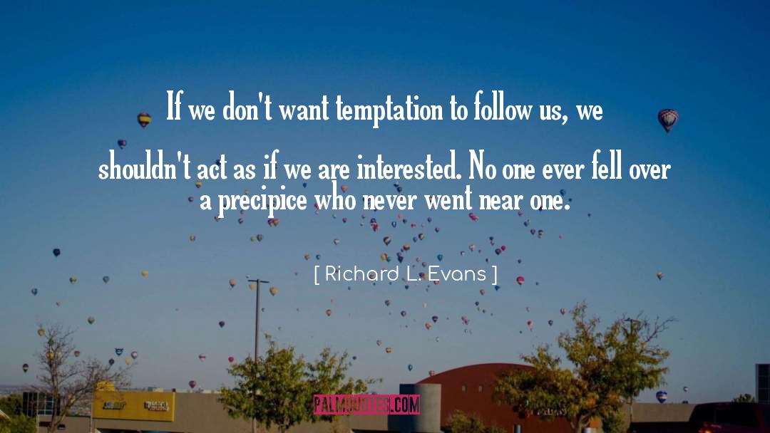 Precipice quotes by Richard L. Evans