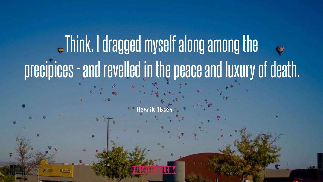 Precipices quotes by Henrik Ibsen