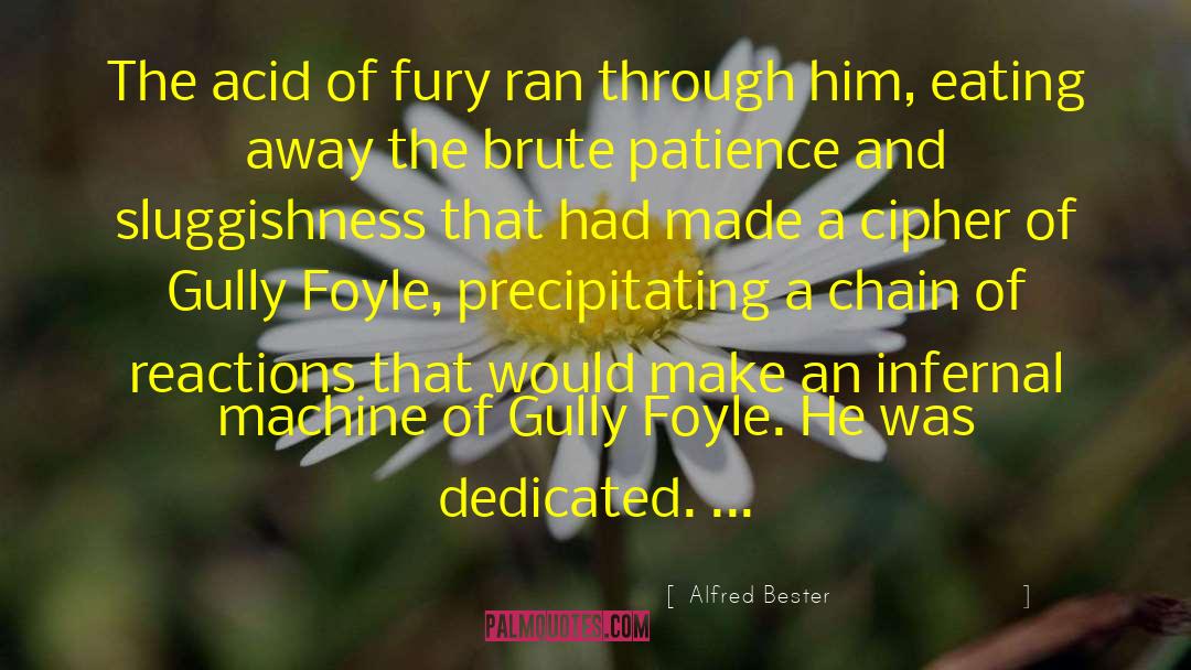 Precipitating And Predisposing quotes by Alfred Bester