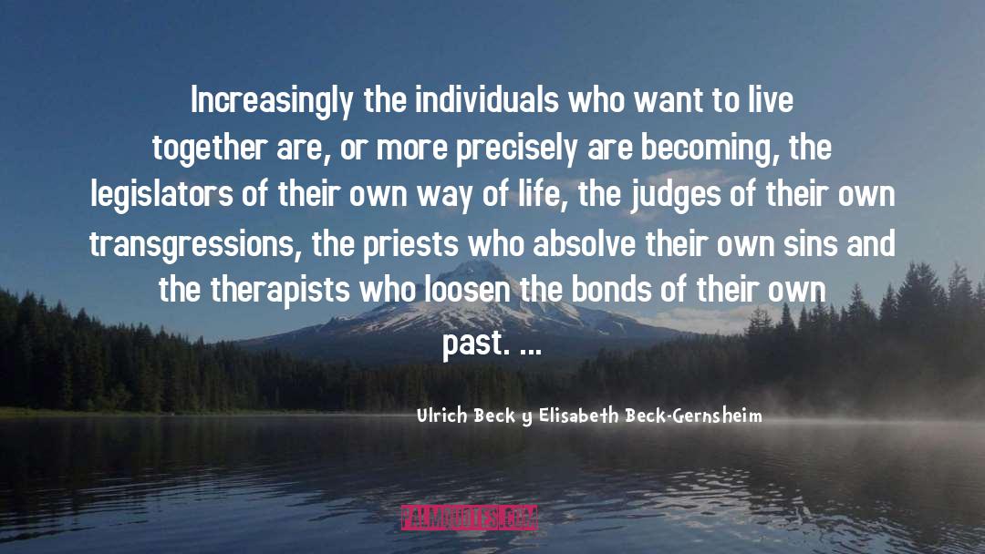 Precisely quotes by Ulrich Beck Y Elisabeth Beck-Gernsheim