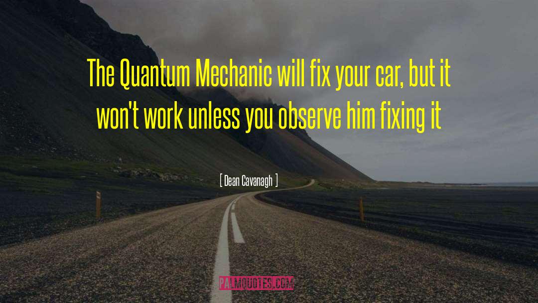 Precision Auto Mechanic Work quotes by Dean Cavanagh