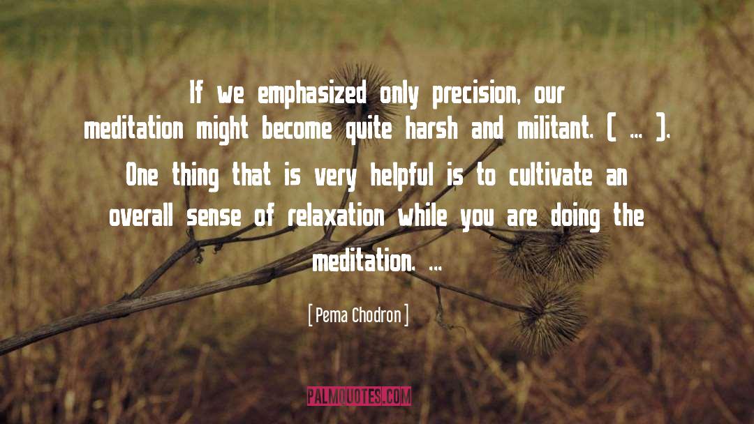 Precision quotes by Pema Chodron