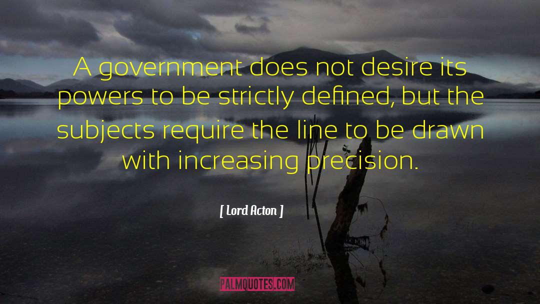 Precision quotes by Lord Acton