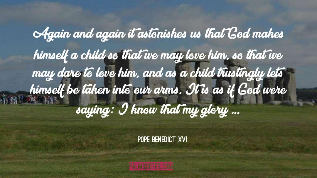 Precocious Child quotes by Pope Benedict XVI